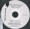 The Funk Monkeys : What / In & Out (CDr, Single, Promo)
