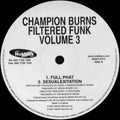 Champion Burns : Filtered Funk Volume 3 (12")