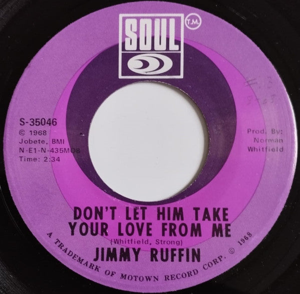 Jimmy Ruffin : Don't Let Him Take Your Love From Me (7")