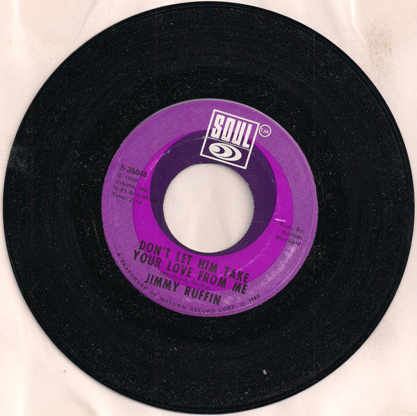 Jimmy Ruffin : Don't Let Him Take Your Love From Me (7")