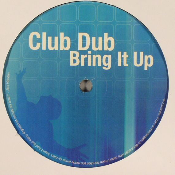 Club Dub : Bring It Up (12")