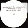 The Aarchaeologists : Saturday Night (12", W/Lbl, Sti)