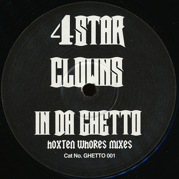 4 Star Clowns : In Da Ghetto (Hoxton Whores Remixes) (12", Unofficial)