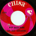 The Jazz Crusaders* : Way Back Home / Jackson! (7", Single, Ame)
