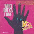KC & The Sunshine Band : Who Do Ya Love (7", Single)