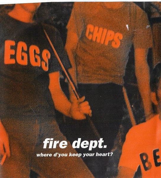 The Fire Dept. (2) : Where D'You Keep Your Heart? (7", Single)