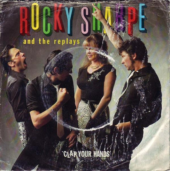 Rocky Sharpe & The Replays : Clap Your Hands (7", Single)