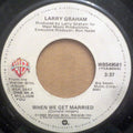 Larry Graham : When We Get Married (7", Single)