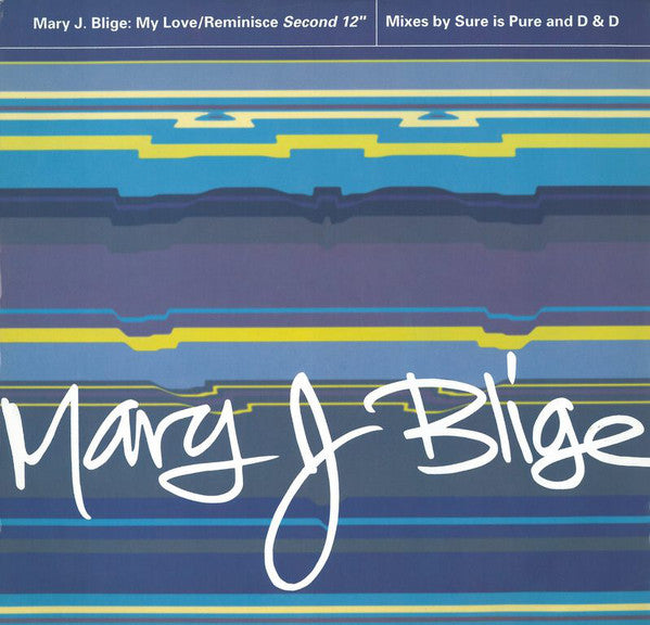 Mary J. Blige : My Love / Reminisce (12", Sec)