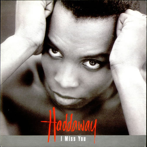 Haddaway : I Miss You (7", Single)