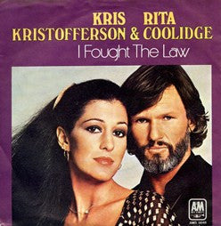 Kris Kristofferson & Rita Coolidge : I Fought The Law (7")