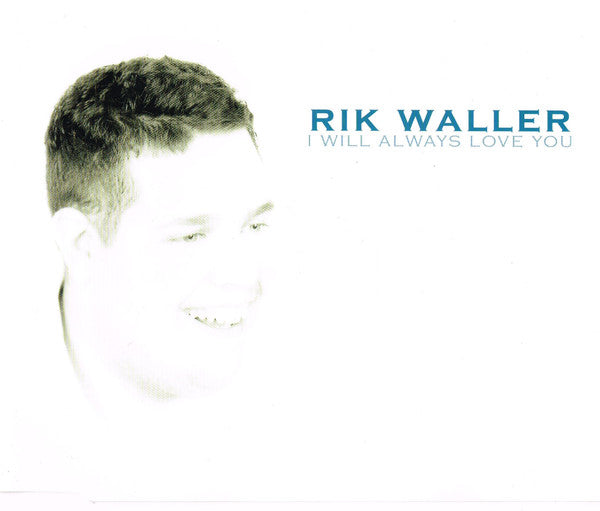 Rik Waller : I Will Always Love You (CD, Single)