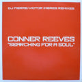 Conner Reeves : Searching For A Soul (DJ Pierre / Victor Imbres Remixes) (2x12", Single, Promo)