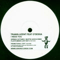 Transluzent Feat O'Dessa : I Need You (12", Promo, W/Lbl, Sti)