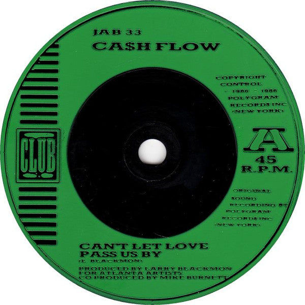 Ca$hflow : Can't Let Love Pass Us By / I Need Your Love (7")