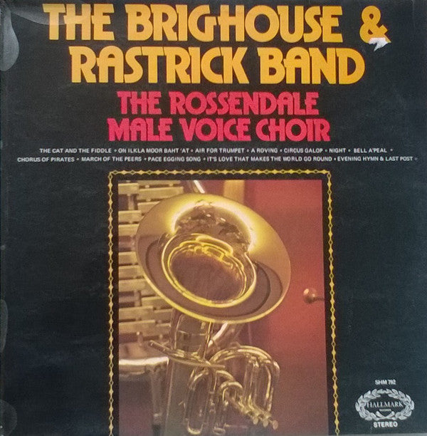 The Brighouse And Rastrick Brass Band, The Rossendale Male Voice Choir : The Brighouse & Rastrick Brass Band And The Rossendale Male Voice Choir (LP)