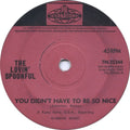 The Lovin' Spoonful : You Didn't Have To Be So Nice (7", Single, Sol)