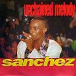 Sanchez : Unchained Melody (12")