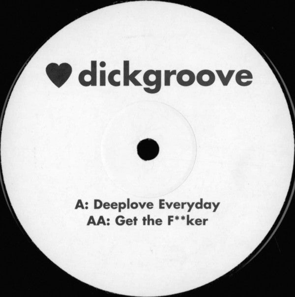 Dickgroove : Deeplove Everyday (12")