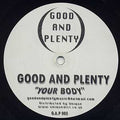 Good And Plenty : Your Body (12", S/Sided)