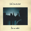 View From The Hill : I'm No Rebel (12")