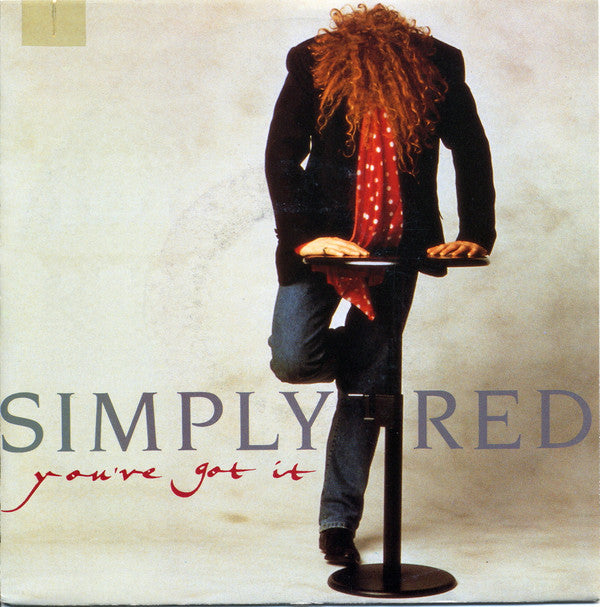 Simply Red : You've Got It (7", Single)