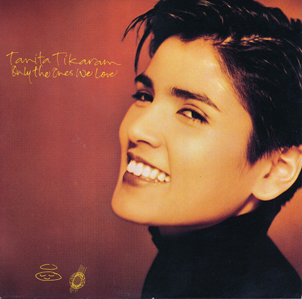 Tanita Tikaram : Only The Ones We Love (7", Single, Sol)