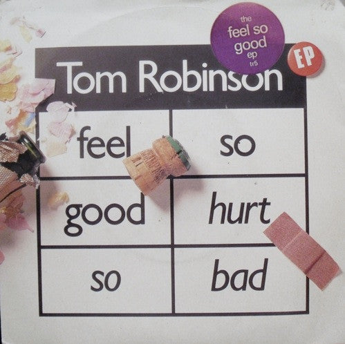 Tom Robinson : Feel So Good Hurt So Bad (The Feel So Good EP) (7", EP)