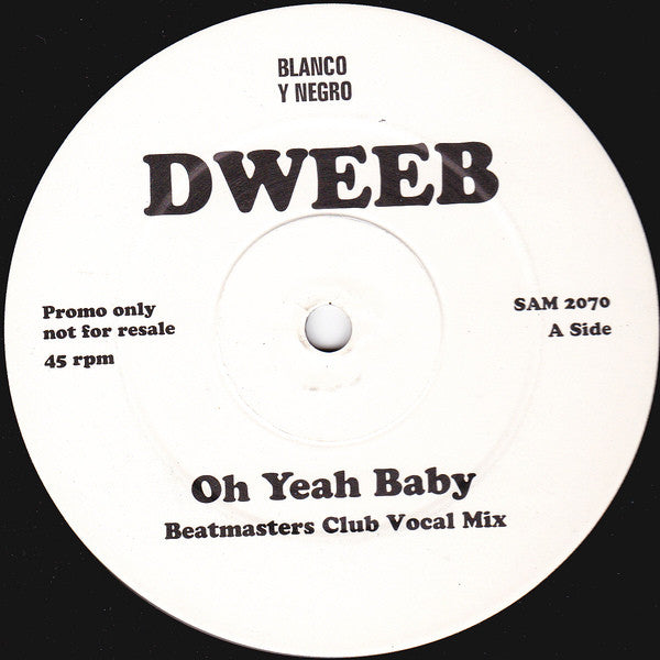 Dweeb : Oh Yeah Baby (12", Promo)