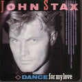 John Stax : Dance For My Love (12")