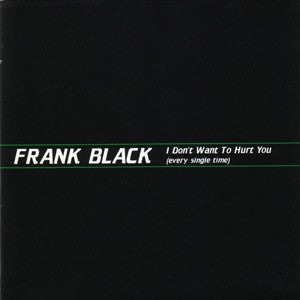 Frank Black : I Don't Want To Hurt You (Every Single Time) (CD, Promo)