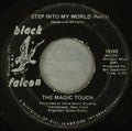 The Magic Touch (2) : Step Into My World (7")