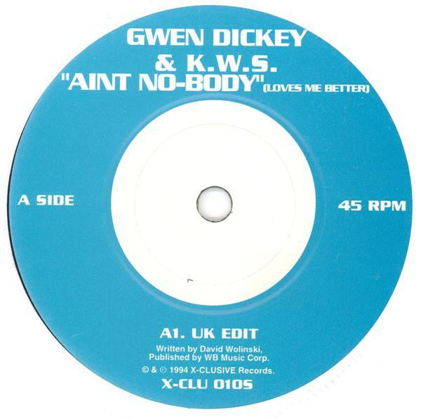 K.W.S. & Gwen Dickey : Ain't Nobody (Loves Me Better) (7", Single)