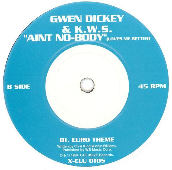 K.W.S. & Gwen Dickey : Ain't Nobody (Loves Me Better) (7", Single)