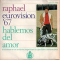 Raphael (2) : Eurovision '67 - Hablemos Del Amor (7", EP)