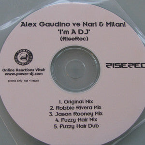 Alex Gaudino Vs. Nari & Milani : I'm A DJ (CDr, Single, Promo)