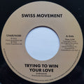 Swiss Movement : Trying To Win Your Love (7", Single)