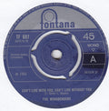The Mindbenders : Can't Live With You, Can't Live Without You / One Fine Day (7", Mono, 3-P)
