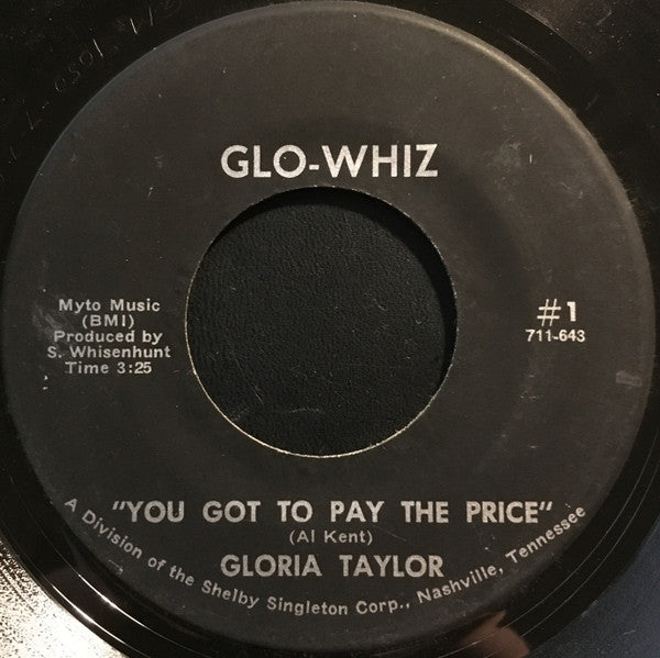 Gloria Taylor : You Got To Pay The Price (7", Single)