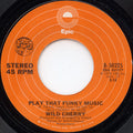 Wild Cherry : Play That Funky Music / The Lady Wants Your Money (7", Single)