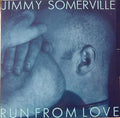 Jimmy Somerville : Run From Love (12", Single)