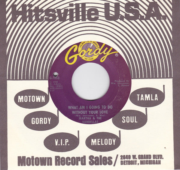 Martha & The Vandellas* : What Am I Going To Do Without Your Love (7", Single, ARP)