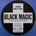 Black Magic : Freedom (Make It Funky) (12", 1/2)