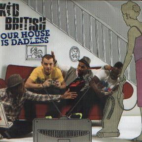 Kid British : Our House Is Dadless (CD, Single, Promo)