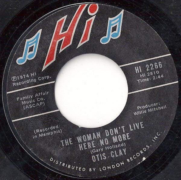 Otis Clay : The Woman Don't Live Here No More (7", Single, Styrene, Ter)