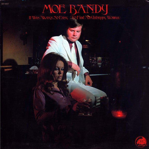 Moe Bandy : It Was Always So Easy (To Find An Unhappy Woman) (LP, Album, NAM)