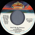 Starpoint : Don't Be So Serious (7", Single, Styrene, Pit)