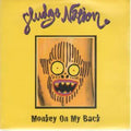 Sludge Nation : Monkey On My Back (7", Yel)