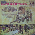 Mike Sammes Singers And Brian Fahey And His Orchestra : Songs From The Fabulous Musical Paint Your Wagon (LP)