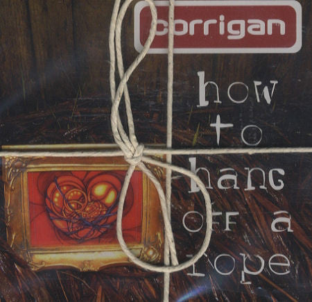 Corrigan : How To Hang Off A Rope (CD, Album)